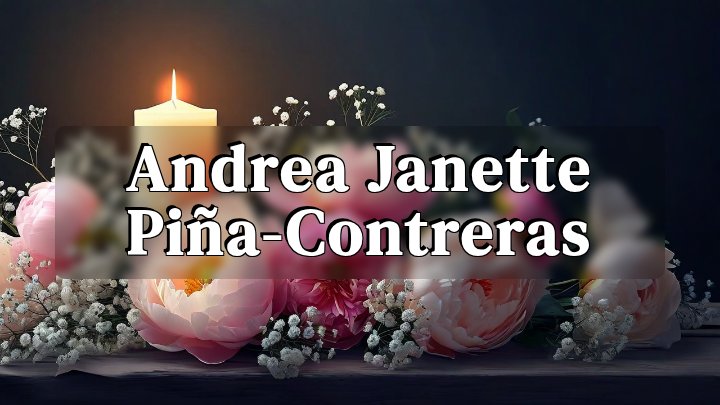 Andrea Janette Piña-Contreras, Hershey, Pennsylvania