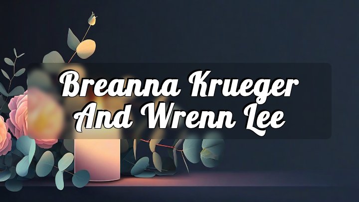 Breanna Krueger and Wrenn Lee