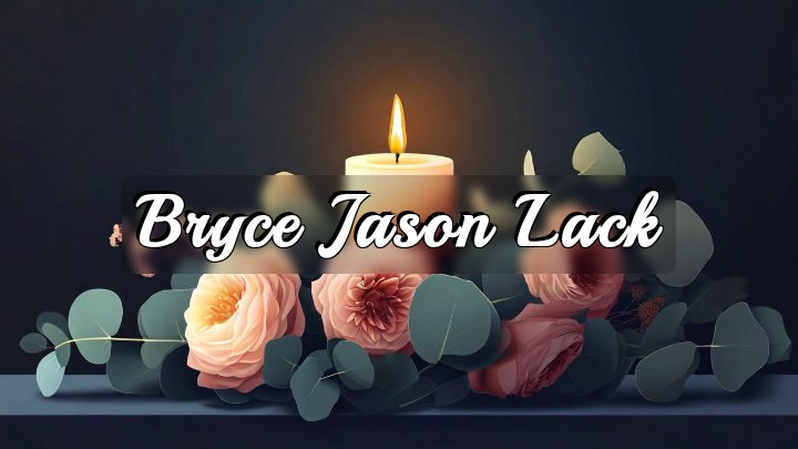 Bryce Jason Lack