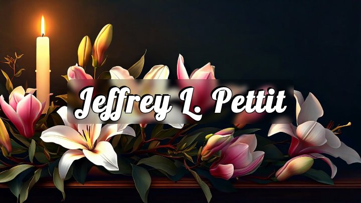 Jeffrey L. Pettit
