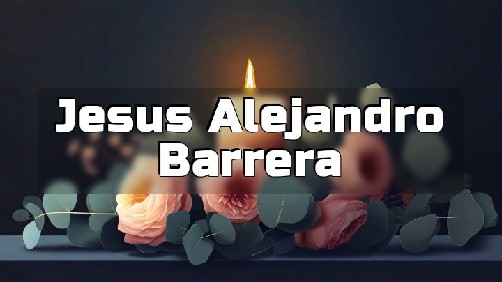 Jesus Alejandro Barrera, Mount Pleasant, Texas