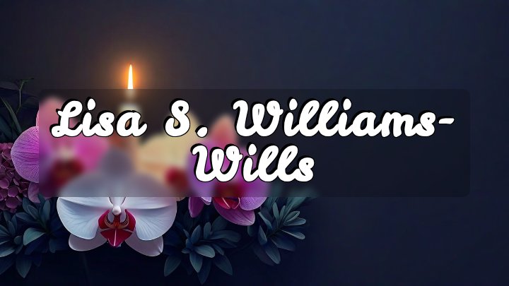 Lisa S. Williams-Wills, Mount Vernon, New York