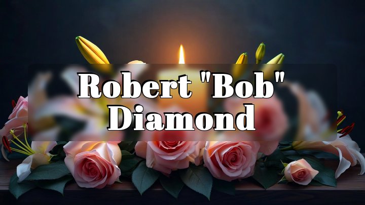Robert "Bob" Diamond