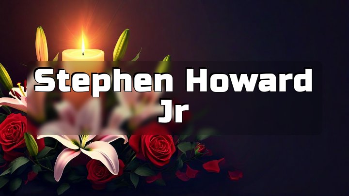 Stephen Howard Jr