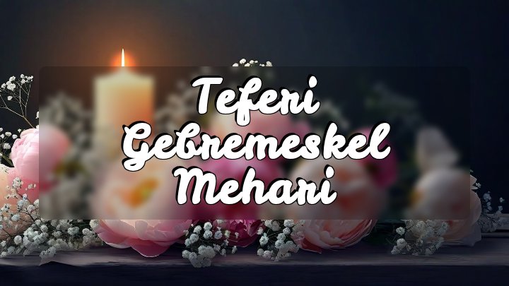 Teferi Gebremeskel Mehari, Asmara, Eritrea